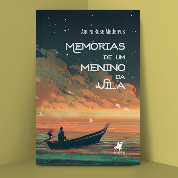 Capa da 3ª edição do romance "Memórias de um menino da vila" pela Editora Viseu (2021). Disponível para compra no site da editora e nos demais sites de venda literária (link na seção Livros à venda).